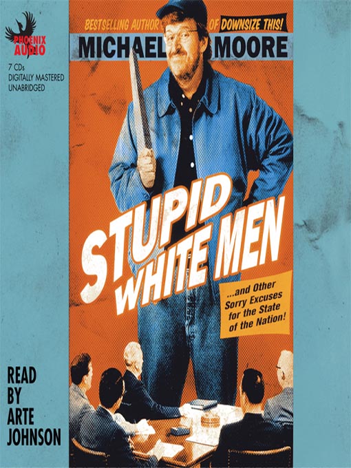Title details for Stupid White Men by Michael Moore - Wait list